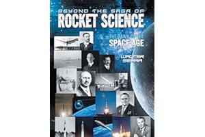 Beyond the Saga of Rocket Science: The Dawn of the Space Age