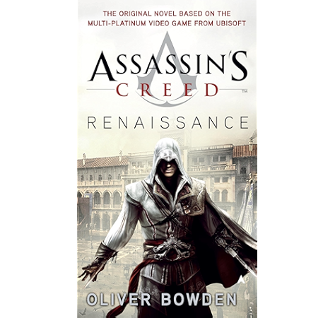 Assassin S Creed Renaissance Kindle Edition By Bowden Oliver Mystery Thriller Suspense Kindle Ebooks Amazon Com