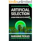 Artificial Selection: A Near-Future Science Fiction Mystery Novel (The ArkTech Series Book 1)
