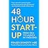 48-Hour Start-up: From idea to launch in 1 weekend