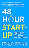 48-Hour Start-up: From idea to launch in 1 weekend