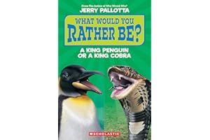 What Would You Rather Be? A King Penguin or a King Cobra?