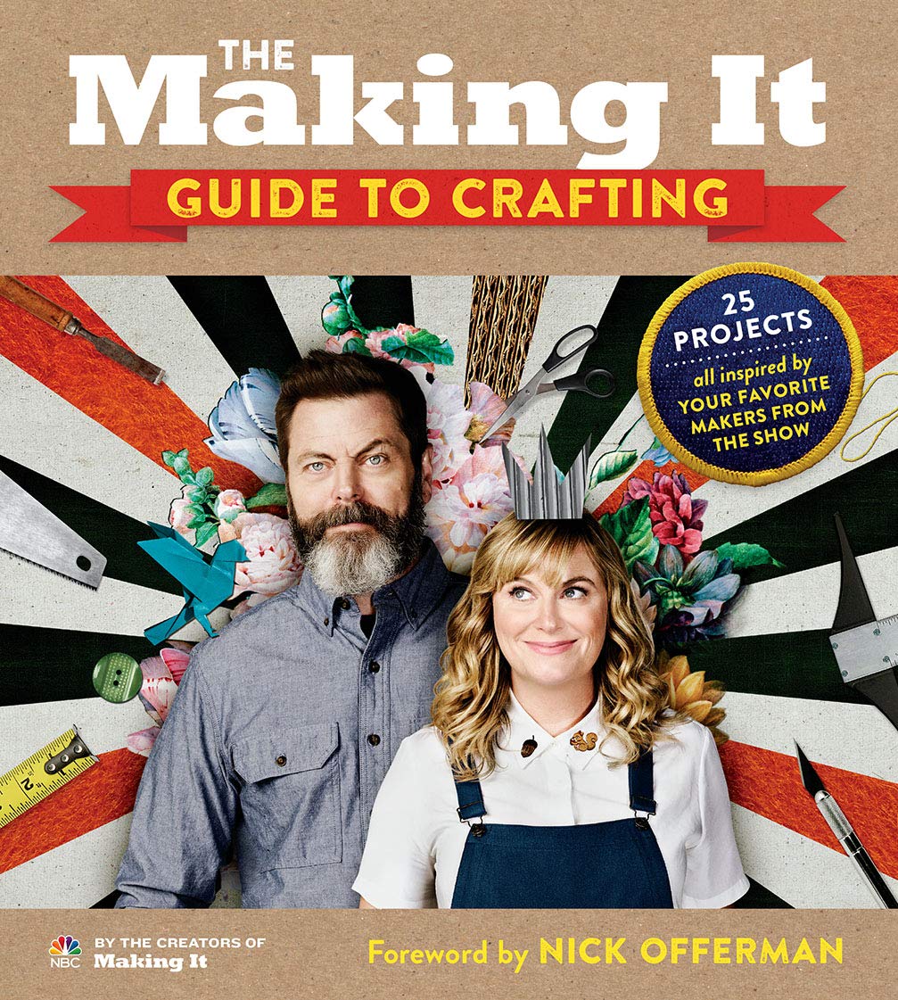 The Making It Guide To Crafting Creators Of Making It Amazon Com Books