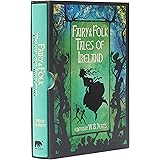 Fairy & Folk Tales of Ireland: Slip-cased Edition (Arcturus Slipcased Classics)