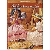 Addy Saves The Day (American Girl Collection)