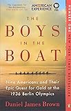 The Boys in the Boat: Nine Americans and Their Epic Quest for Gold at the 1936 Berlin Olympics