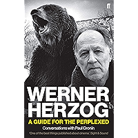 Werner Herzog – A Guide for the Perplexed: Conversations with Paul Cronin book cover Werner Herzog – A Guide for the Perplexed: Conversations with Paul Cronin book cover