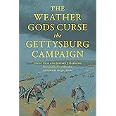 The Weather Gods Curse the Gettysburg Campaign (Civil War Series)