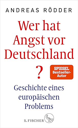 Download Wer hat Angst vor Deutschland?: Geschichte eines europäischen Problems (German Edition) PDF