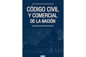 Código Civil y Comercial de la Nación Argentina: Ley Nº 26.994 (Spanish Edition)