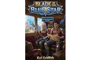 Blade of the Blue Star 4: An Academy Light Novel (The Duke’s Unlikely Heir)