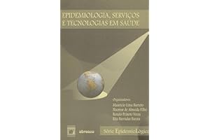 Epidemiologia, serviços e tecnologias em saúde (Série epidemiológica) (Portuguese Edition)