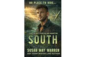 SOUTH: Enemies to more, a fake engagement, and secrets that could get them both killed. (The Hunt for Alan Martin Book 3)