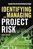 Identifying and Managing Project Risk: Essential Tools for Failure-Proofing Your Project
