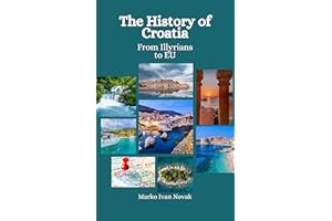 The History of Croatia: From Illyrians to EU