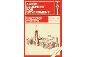 A New Blueprint for Government: Reshaping Power, the PMO, and the Public Service