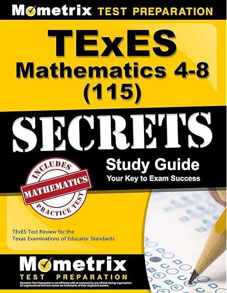Texes Mathematics 4 8 115 Secrets Study Guide Texes Test Review For The Texas Examinations Of Educator Standards Texes Exam Secrets Test Prep Team 9781610729376 Amazon Com Books
