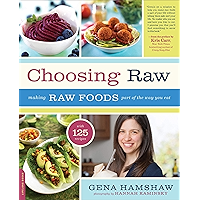 Choosing Raw: Making Raw Foods Part of the Way You Eat book cover Choosing Raw: Making Raw Foods Part of the Way You Eat book cover