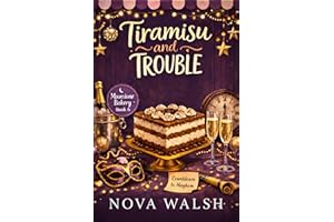 Tiramisu and Trouble (Moonstone Bakery Mystery Series Book 6)