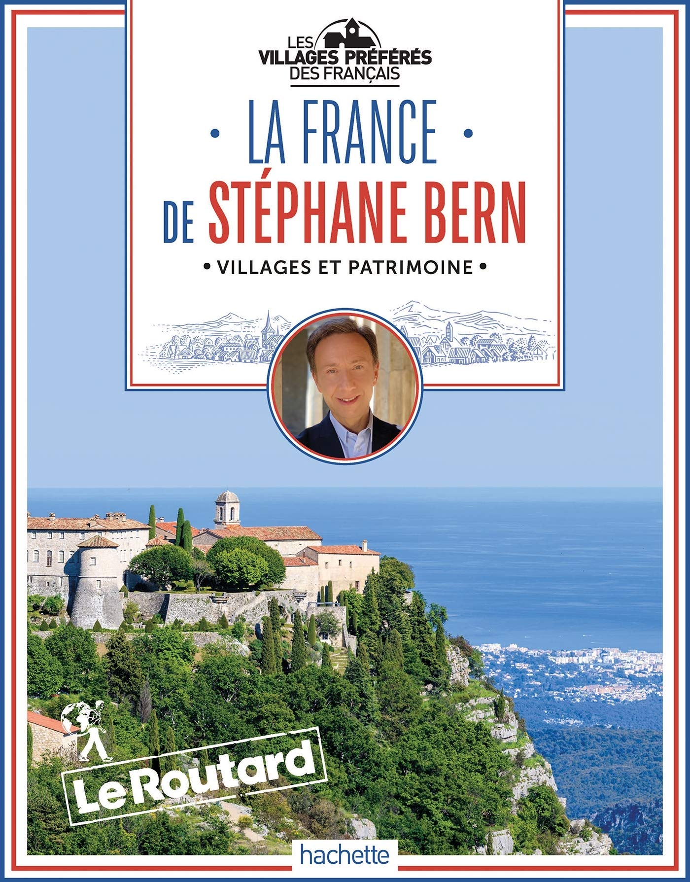 La France De Stephane Bern Les Villages Preferes Des Francais Amazon De Le Routard Fremdsprachige Bucher
