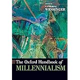 The Oxford Handbook of Millennialism (Oxford Handbooks)