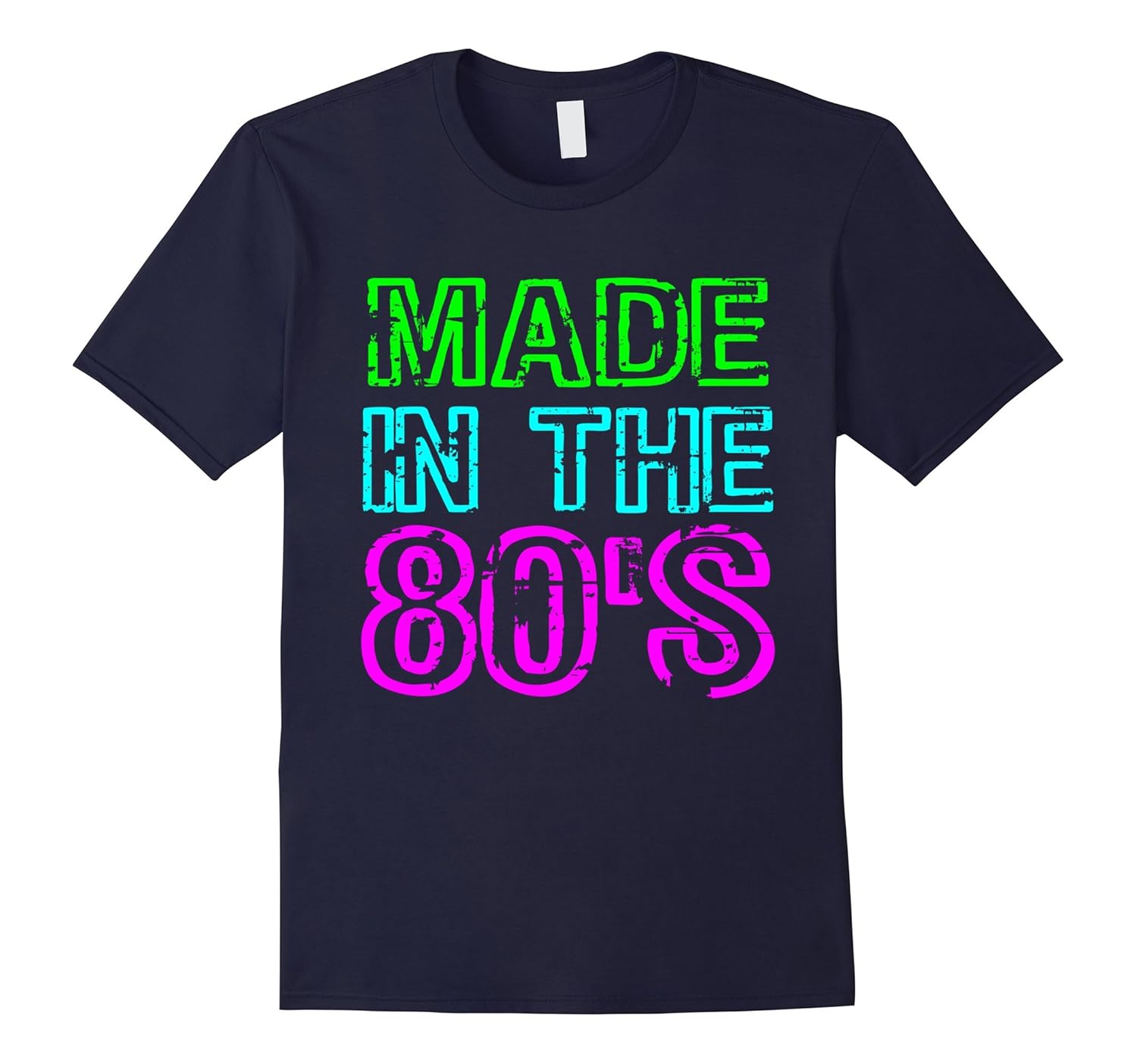 I Love 80s Tees Made In The 80's Retro Vintage Neon T Shirt-ANZ