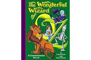 The Wonderful Wizard of Oz: A Commemorative Pop-Up