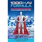 1000X AI Formula: Crafting Your AI Superself