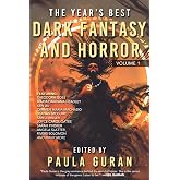 The Year's Best Dark Fantasy & Horror: Volume One