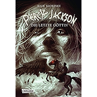 Percy Jackson - Die letzte Göttin (Percy Jackson 5): Der fünfte Band der Bestsellerserie! (German Edition) book cover Percy Jackson - Die letzte Göttin (Percy Jackson 5): Der fünfte Band der Bestsellerserie! (German Edition) book cover