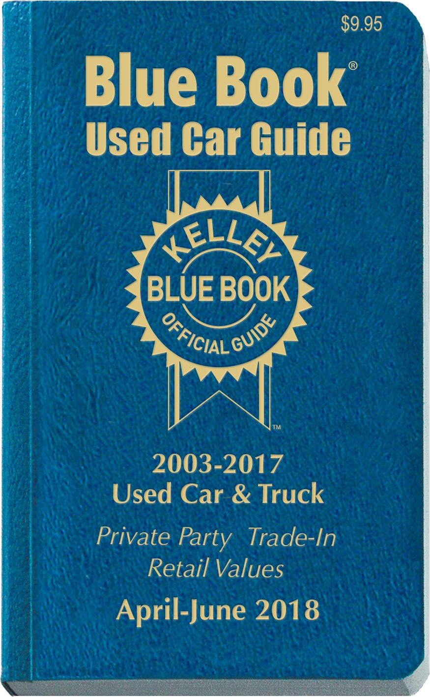 Kelley Blue Book Consumer Guide Used Car Edition: Consumer Edition Apr -  June 2018 Paperback – April 7, 2018