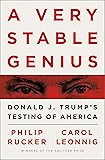 A Very Stable Genius: Donald J. Trump's Testing of America