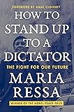 How to Stand Up to a Dictator: The Fight for Our