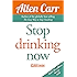 Stop Drinking Now (Allen Carr's Easyway Book 69)