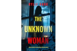 The Unknown Woman (An Aria Brandt Psychological Thriller—Book One)