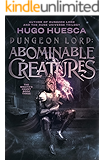 Dungeon Lord: Abominable Creatures (The Wraith's Haunt - A litRPG series Book 3)