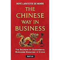 The Chinese Way in Business: The Secrets of Successful Business Dealings in China book cover