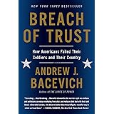 Breach of Trust: How Americans Failed Their Soldiers and Their Country (American Empire Project)