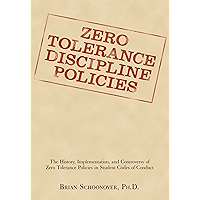Zero Tolerance Discipline Policies: The History, Implementation, and Controversy of Zero Tolerance Policies in Student… book cover