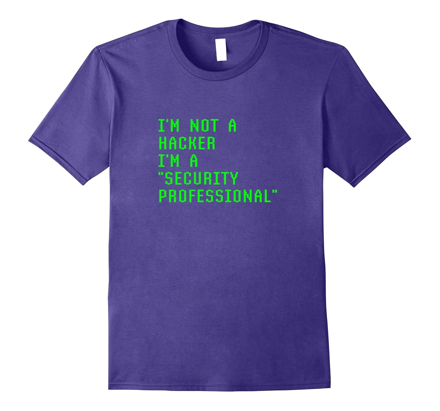 I'm Not Hacker I'm A Security Professional Funny T-shirt-ANZ