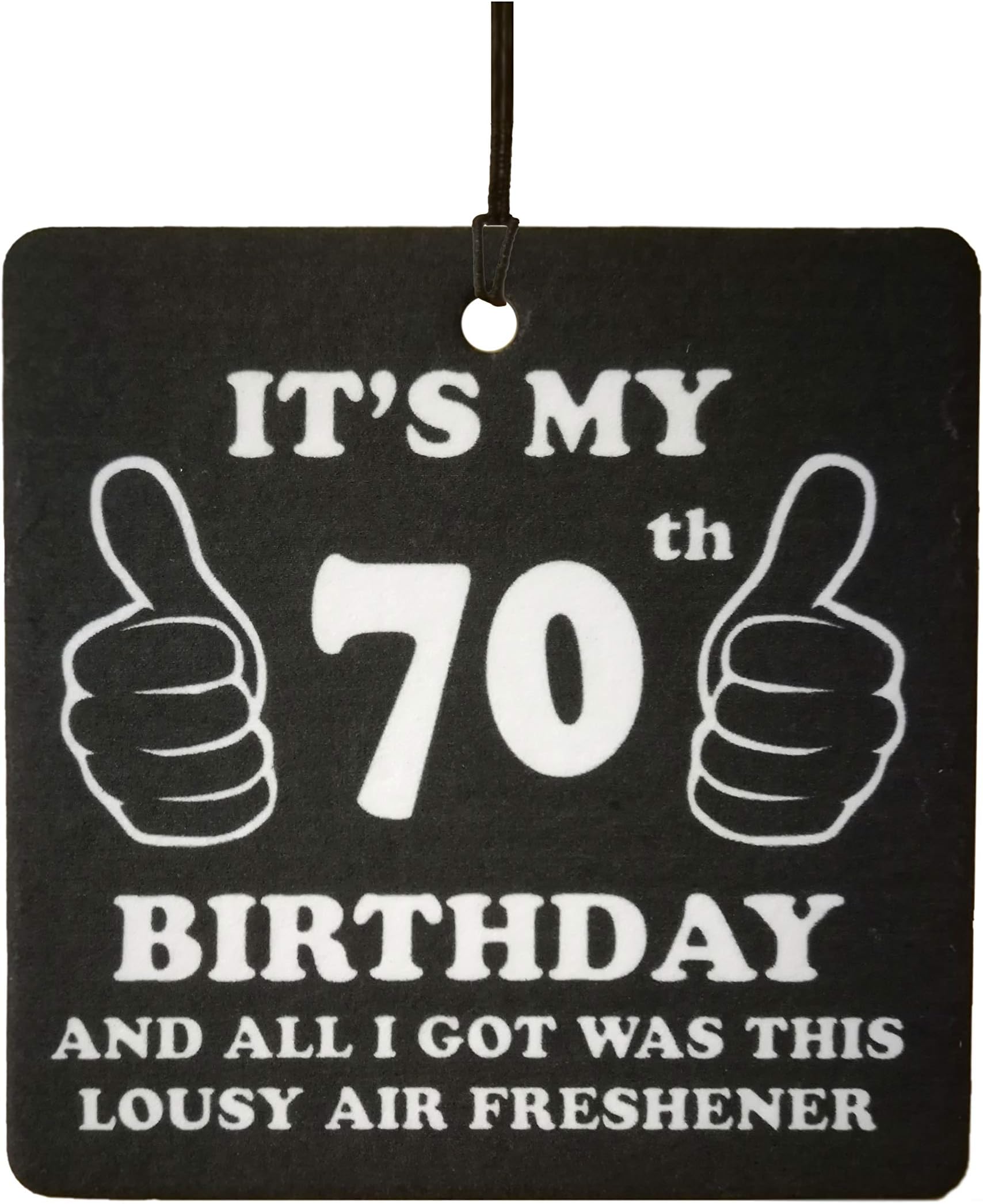 70th Birthday Lousy Car Air Freshener