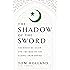 In the Shadow of the Sword: The Birth of Islam and the Rise of the Global Arab Empire