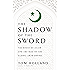 In the Shadow of the Sword: The Birth of Islam and the Rise of the Global Arab Empire