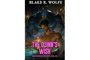 The Djinn's Wish: A MM Spicy Paranormal Genie Romance (Bathhouse Beasts Book 11)