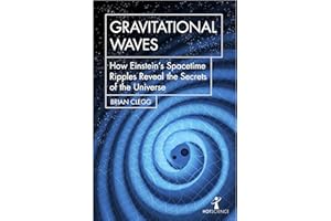 Gravitational Waves: How Einstein's spacetime ripples reveal the secrets of the universe (Hot Science)