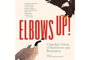 Elbows Up!: Canadian Voices of Resilience and Resistance