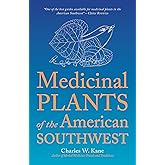 Medicinal Plants of the American Southwest (Herbal Medicine of the American Southwest)