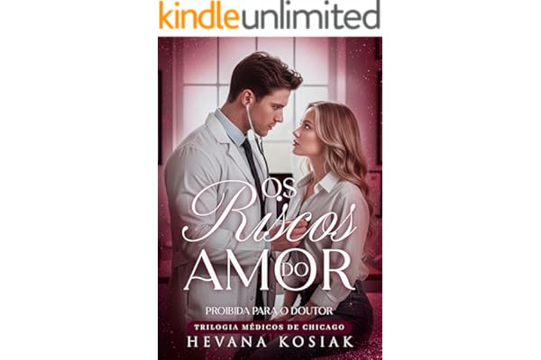 OS RISCOS DO AMOR: PROIBIDA PARA O DOUTOR