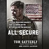 All Secure: A Special Operations Soldier's Fight to