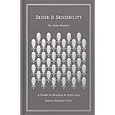 Sense and Sensibility: A Guide to Reading and Reflecting
